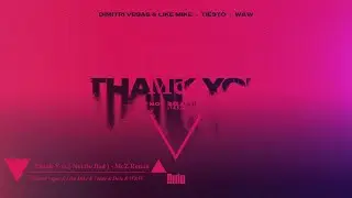 ▽ 𝐃𝐢𝐦𝐢𝐭𝐫𝐢 𝐕𝐞𝐠𝐚𝐬 & 𝐋𝐢𝐤𝐞 𝐌𝐢𝐤𝐞 & 𝐓𝐢𝐞̈𝐬𝐭𝐨 & 𝐃𝐢𝐝𝐨 & 𝐖&𝐖 - 𝐓𝐡𝐚𝐧𝐤 𝐘𝐨𝐮 ( 𝐍𝐨𝐭 𝐒𝐨 𝐁𝐚𝐝 ) - 𝐌𝐜𝐙 𝐑𝐞𝐦𝐢𝐱