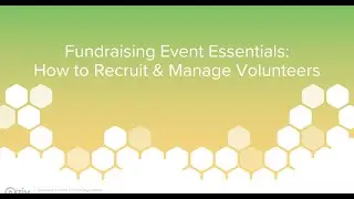 Fundraising Event Essentials: How to Recruit & Manage Volunteers