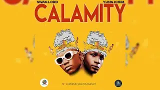 SWAG LORD & YUNG KHEM - CALAMITY (Official Audio)