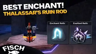 Best Enchant for Thalassar's Ruin Rod in Fisch | Roblox