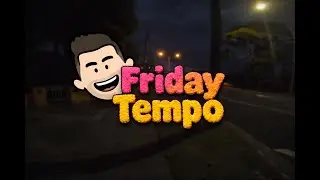 Friday Tempo!