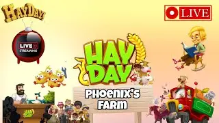 Hay Day Adventures Begin : Live with Phoenix; Day -417 ! #Spynix #hayday #haydaylive