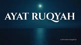 Ayat Ruqyah untuk Ketenangan Hati | Bacaan Lembut & Damai