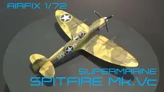 SPITFIRE Mk.Vc AIRFIX SCALE MODEL BUILD