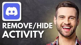 How to remove or hide activity in Discord (Easy Tutorial)