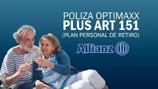Allianz &ndash; EXPLICACI&Oacute;N P&Oacute;LIZA PLAN PERSONAL DE RETIRO ART 151 &ndash; Info de producto