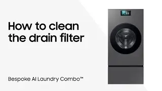 Cleaning the Drain Filter | Samsung US