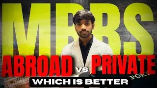 PRIVATE MBBS IN INDIA VS MBBS ABROAD,WHAT SHOULD YOU CHOOSE ?|2026