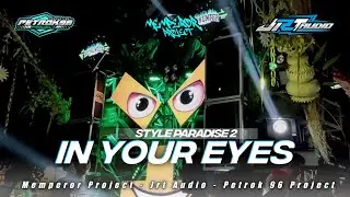 DJ IN YOUR EYES STYLE PARADISE 2 || JRT AUDIO   x PETROK 96 || FYP TIKTOK Yang Kalian Cari.