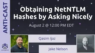 Получение хешей NetNTLM с помощью вежливых просьб | Касим Иджаз и Джейк Нельсон