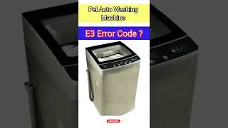 Pel washing machine E3 error code solution