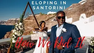 Eloping in Santorini: How We Did It!