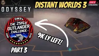 Distant Worlds 3 Outlander Challenge in Elite Dangerous! Part 3 LIVE