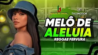 #reggaefervura🔥 Melô De Aleluia💥 L J reggae hit oficial 
