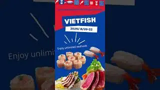 VIETFISH 2025 &ndash; ASIA'S LEADING SEAFOOD EXHIBITION!