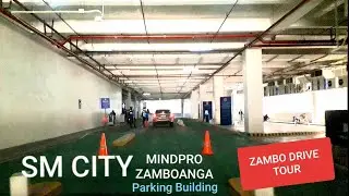🛣 ZAMBO DRIVE TOUR | SM City Mindpro Parking Building