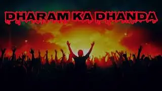 Dharm Ka Dhanda - Official Song | New Hindi Rap 2026