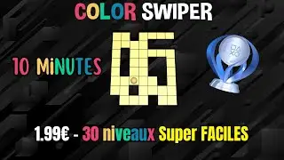 ✨COLOR SWIPER 🎮Guide Platine en 10 MINUTES✨