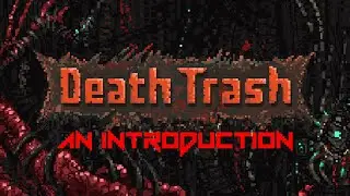 Death Trash - An Introduction