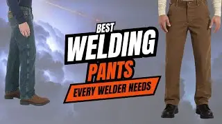 Top 10 Essential Welding PANTS Every Welder Needs