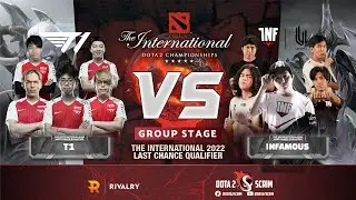 T1 vs Infamous - The International 2022: Last Chance Qualifier - Group Stage - BO2