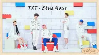 #blue hour #TXT #TOMMOROW X TOGETHER TXT-(BLUE HOUR)EASY LYRICS