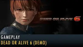 Dead or Alive 6  - Gameplay (Demo)