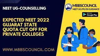Expected NEET 2022 Gujarat State Private Medical College State Quota Cut off