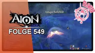 Anfang in Gelkmaros und der Windstream | Painter - LETS PLAY AION #549 [7.0] [Deutsch]