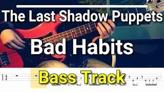 The Last Shadow Puppets - Bad Habits (Bass Cover) Tabs