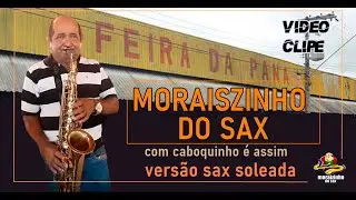 Clipe Sax Beiradâo - Moraeszinho do Sax na Feira da Panair em Manaus