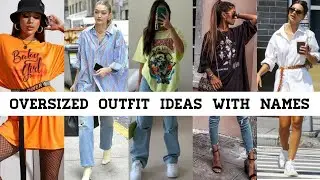 Types Of Oversized Outfit Ideas With Names/Korean Oversized T-Shirt/Shirt Outfit For Girl/To Fashion