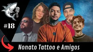 Shark cast #18 - Nonato Tattoo e Amigos