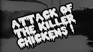 Attack of the Killer Chickens