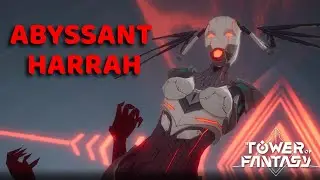 Big boss: Abyssant Harrah | TOWER OF FANTASY | Gameplay