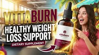 VittaBurn Review: My 2-Month Journey to Losing 12 Pounds Naturally &ndash; Honest Results & Tips!