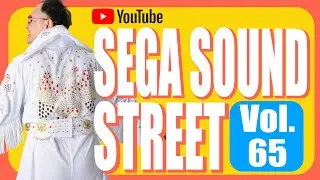 SEGA SOUND STREET on YouTube Vol. 65