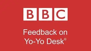 Feedback on YO-YO DESK&reg; by BBC TV- The best standing desk of 2018