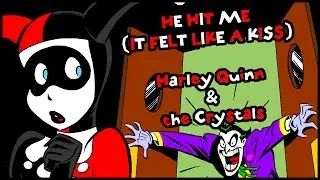 He Hit Me (It Felt Like A Kiss) - Harley Quinn - The Crystals - Lyrics