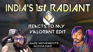India's 1st Radiant reacts to my Valorant Montage !!
