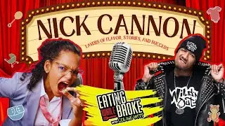 NICK CANNON - Layers of Flavor, Stories, and Success