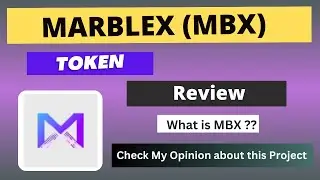 What is MARBLEX (MBX) Coin | Review About MBX Token