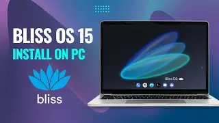 Как установить Bliss OS 15 на ПК [Android 12]