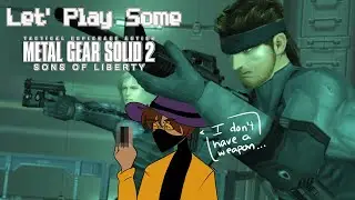 Let's Some Metal Gear Solid 2: Sons of Liberty - We managed to avoid drowning!