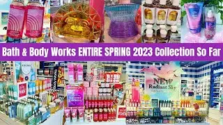 Bath & Body Works ENTIRE SPRING 2023 Collection So Far! Let's Chat!