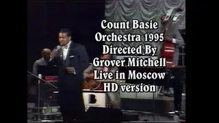 Count Basie Orchestra 1995. Directed By Grover Mitchell. Live in Moscow. HD version.