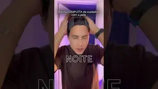 ROTINA DE SKINCARE NOITE