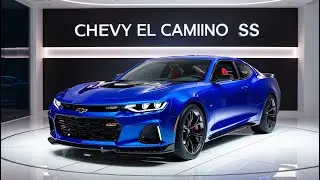 2025 Chevy  El Camino SS: A Classic Muscle Car Reborn