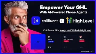 Revolutionize Your GoHighLevel with AI-Powered Phone Calling Agents | CallFluent AI Integration