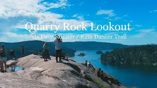 Quarry Rock Lookout via Cove Runner / Rain Dancer Trail | North Vancouver, British Columbia, Cananda